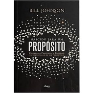 Nascido para um Propósito | Bill Jonhson em Oferta na Shopee