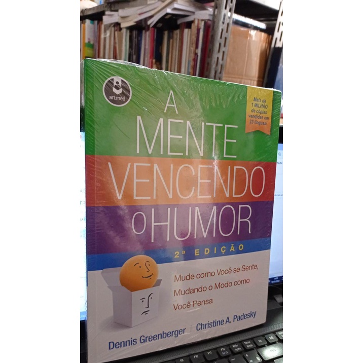 Livro A Mente Vencendo o Humor (Dennis Greenberger; Christine A ...