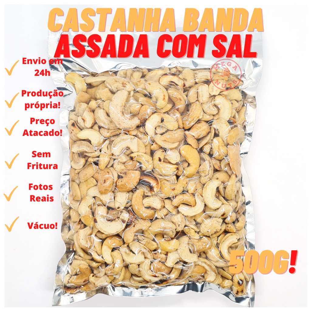 Castanha De Caju Banda Assada G Tipo Caseira Mega Nuts Shopee Brasil