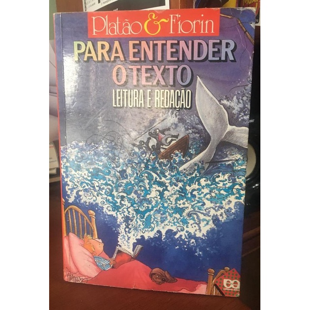 Livro Para Entender o Texto Leitura e Redação; José Luiz Fiorin; Francisco Platão Savioli