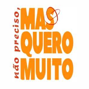 Não preciso, mas quero muito! store logo