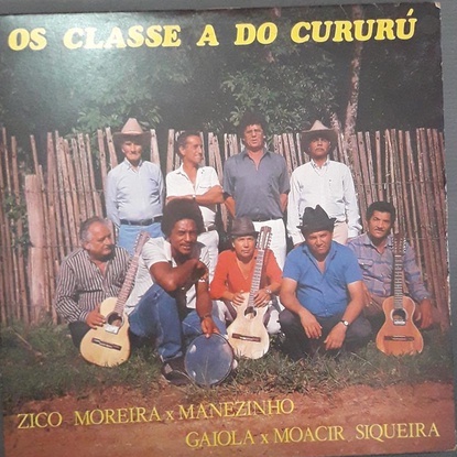 LP OS CLASSE A DO CURURÚ - ZICO MOREIRA X MANEZINHO E GAIOLA X MOACIR SIQUEIRA 1990