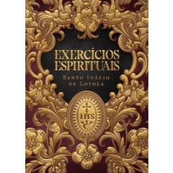 Exercícios Espirituais | Santo Inácio de Loyola | Capa Dura