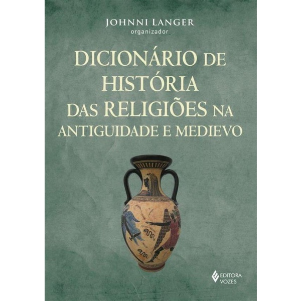 Livro - Dicionario De Historia Das Religioes Na Antiguidade E Medi