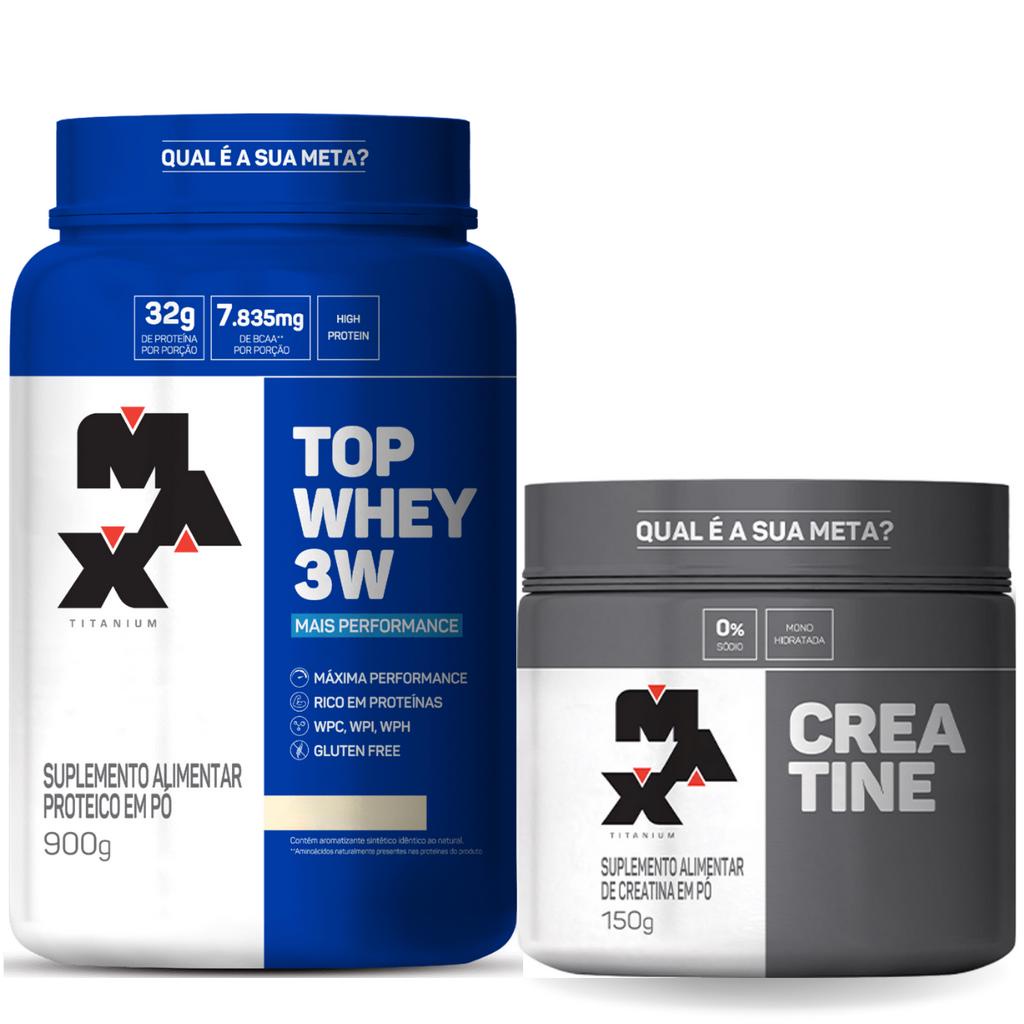 Kit Whey Protein Top Whey 3W 900g + Creatina Monohidratada 100% Pura 150g - Max Titanium