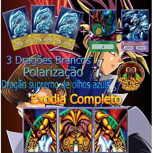 Combos cartas yugioh Exodia+ 3 Deuses+ 3 Dragão branco de olhos azuis e Dragão supremo