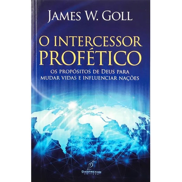 O Intercessor Profético | James W , Goll em Oferta na Shopee