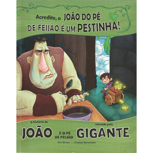Livro Acredite, o João do Pé de Feijão é um Pestinha