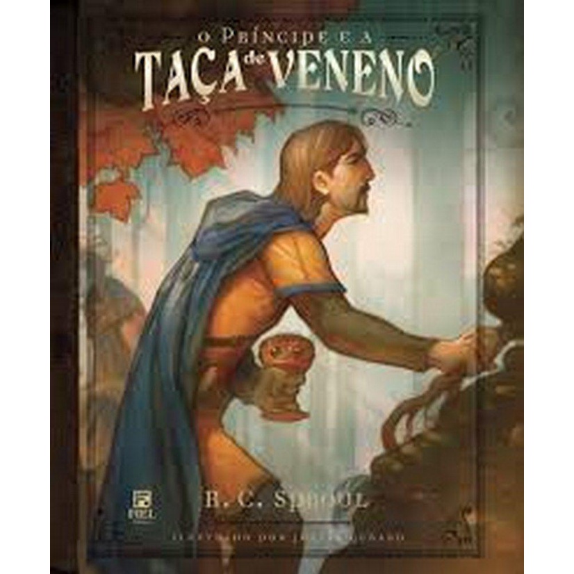 O príncipe e a taça de veneno | Capa Dura | R. C. Sproul em Oferta na Shopee