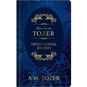 Dia A Dia Com Tozer - Devocional Diário Capa Dura | A. W. Tozer