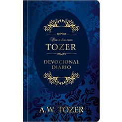 Dia A Dia Com Tozer - Devocional Diário Capa Dura | A. W. Tozer