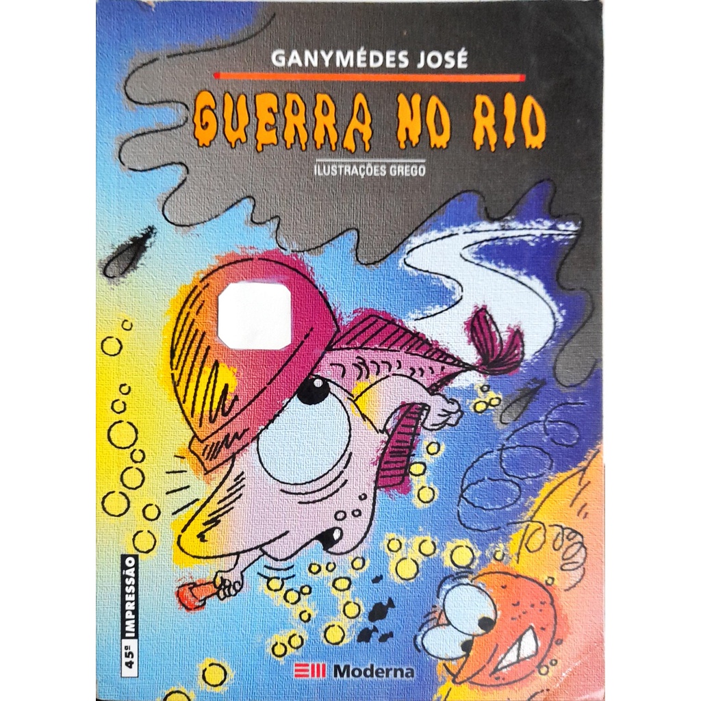 Guerra no Rio - Ganymédes José 45ª Impressão