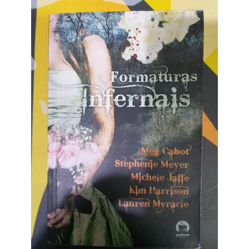 Livro Formaturas infernais de Meg Cabot, Stephenie Meyer, Kim Harrison, Michele Jaffe e Lauren Myracle