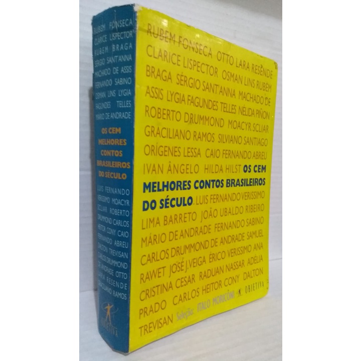 Livro Os Cem Melhores Contos Brasileiros do Século  - Seleção de Italo Moriconi
