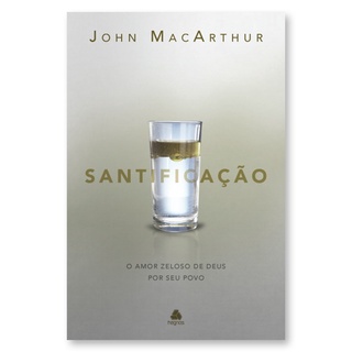 Santificação | John MacArthur