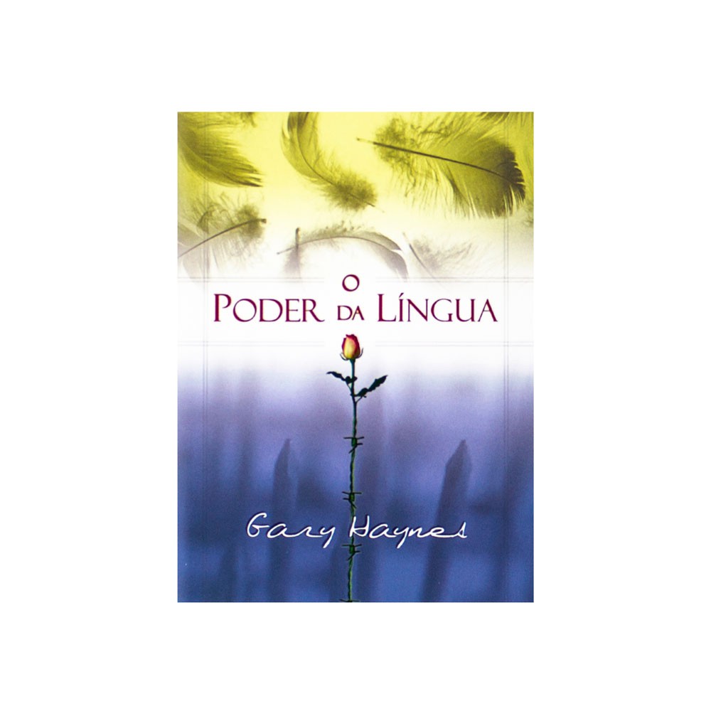 Livro: o Poder da Língua | Gary Haynes