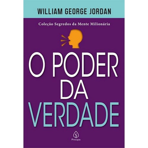 O Poder da Verdade - Segredos da Mente Milionária