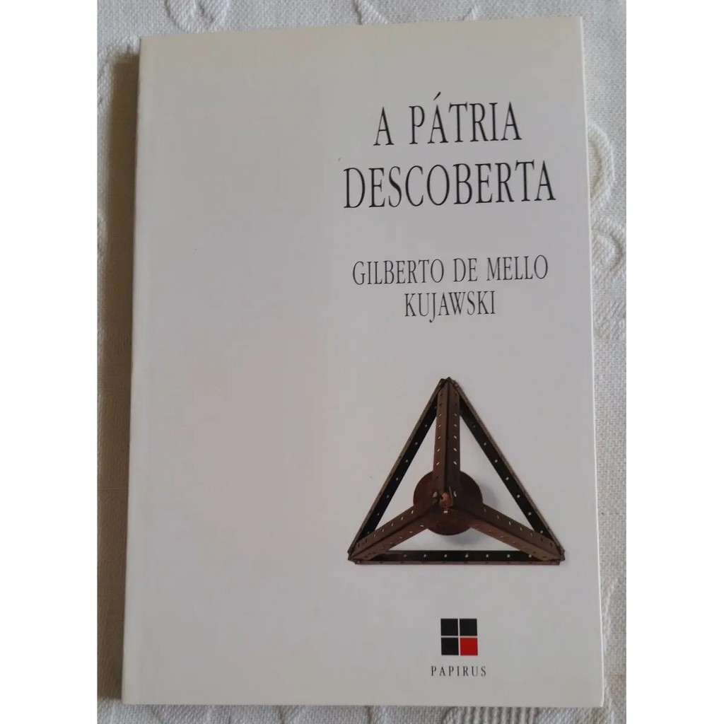 Livro A Pátria Descoberta de Gilberto De Mello Kujawski