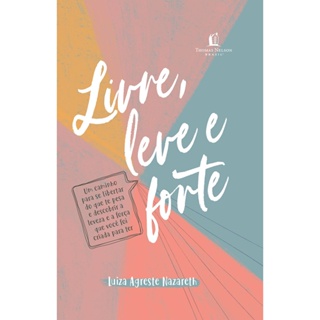 livro Livre, Leve e Forte | Luiza Agreste Nazareth em Oferta na Shopee