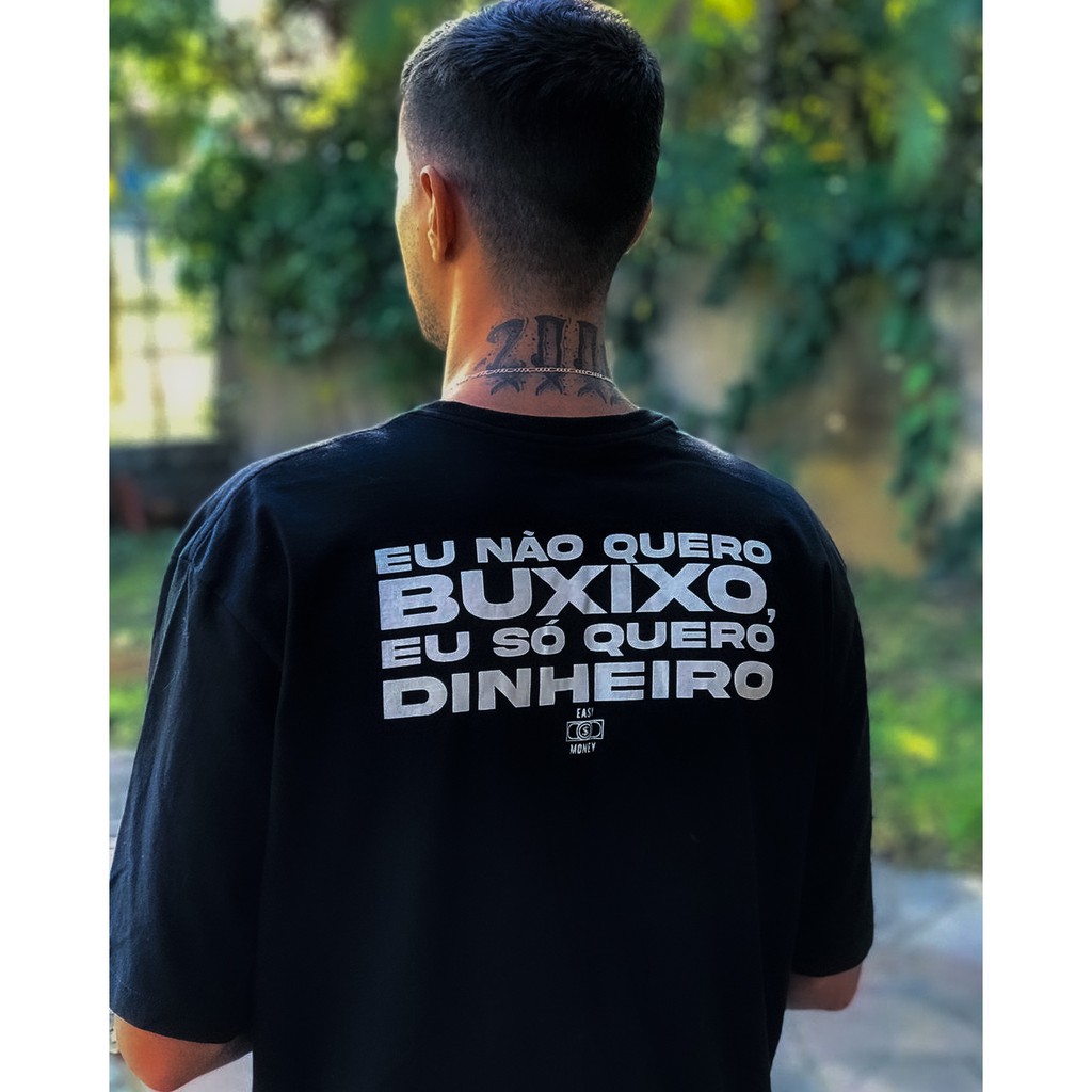 Camiseta Check "eu Não Quero Buxixo, Eu Só Quero Dinheiro"