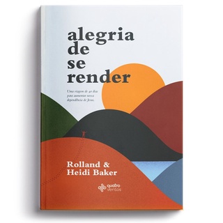 Alegria de se render | Rolland e Heidi Baker