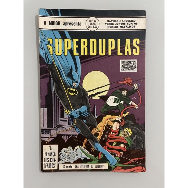 A Maior N.10 - Super Duplas Batman e o arqueiro verde juntos com os homens matalicos gibi hq revista- Ebal
