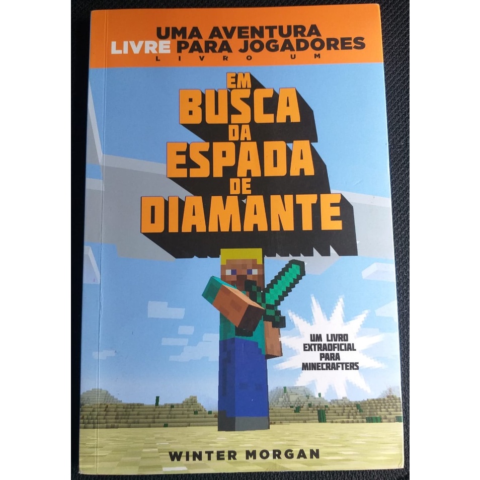 Em Busca da Espada de Diamante - Winter Morgan Livro um Minecraft