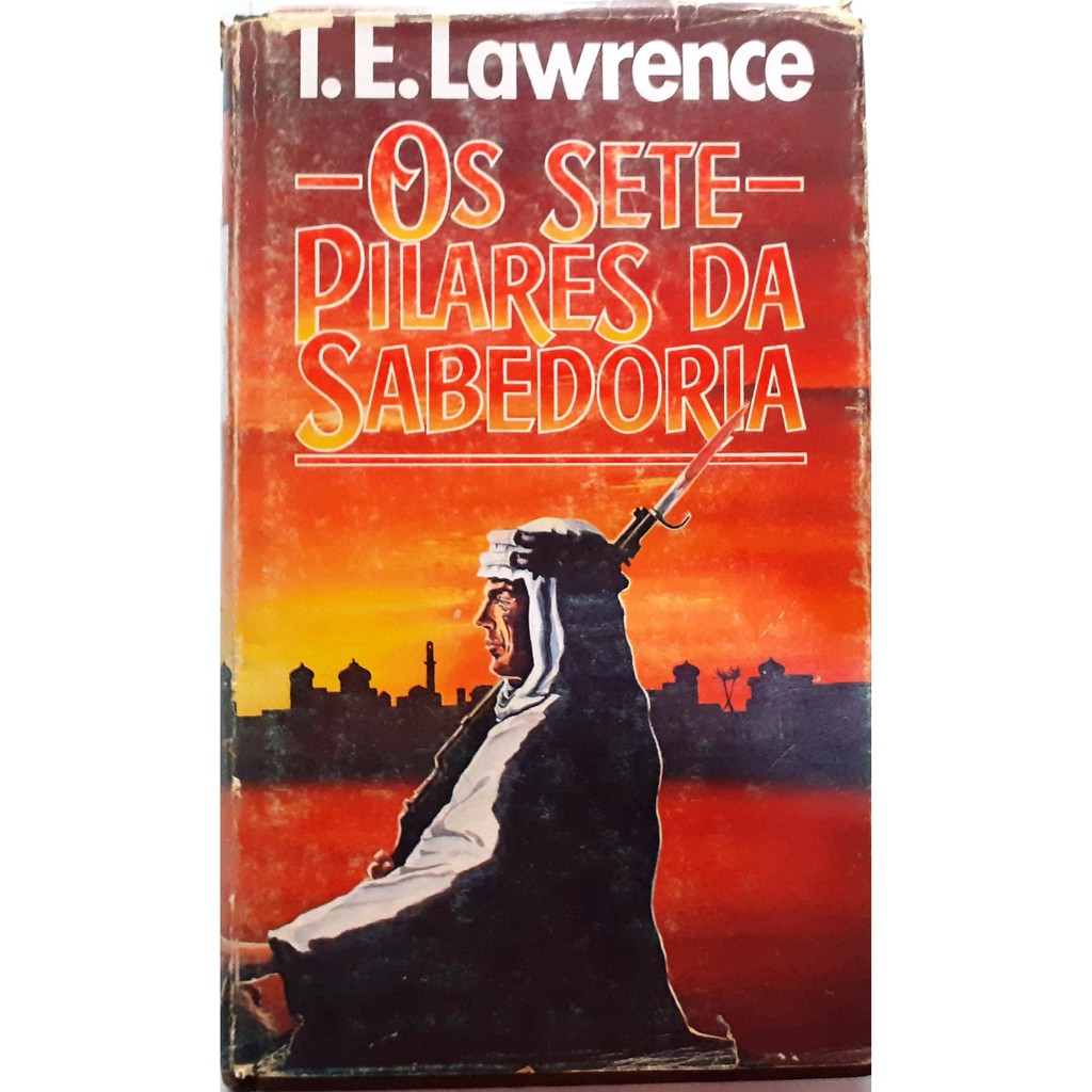 OS SETE PILARES DA SABEDORIA- CAPA DURA T. E. Lawrence | Shopee Brasil