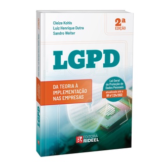 LGPD : Da Teoria a Implementação nas Empresas - 2ª Edição