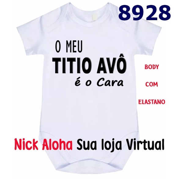 BODY BEBÊ O TITIO AVÔ É O CARA CÓD 8928