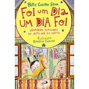 Foi um dia um dia foi - Histórias populares do jeito que eu conto