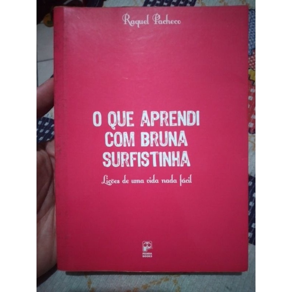 Livro - O Que Aprendi Com Bruna Surfistinha - Raquel Pacheco | Shopee ...
