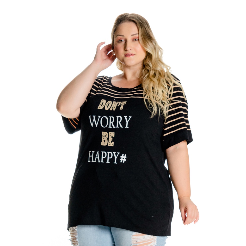 Camiseta Plus Size Feminina Listrada Estampada G ao G4 Dont Worry Be Happy Viscolycra Blusa Camisa