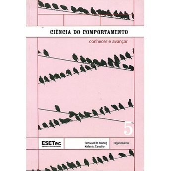 Ciência Do Comportamento Conhecer E Avançar Vol.5