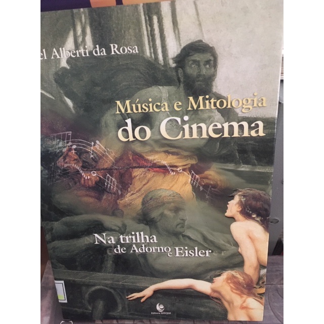 Livro Música e Mitologia do Cinema na Trilha de Adorno e Eisler; Ronel Alberti Rosa