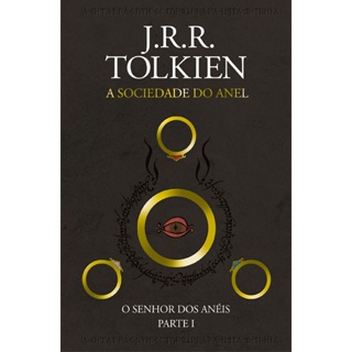 A Sociedade do Anel | O Senhor dos Anéis | J , R , R , Tolkien em Oferta na Shopee
