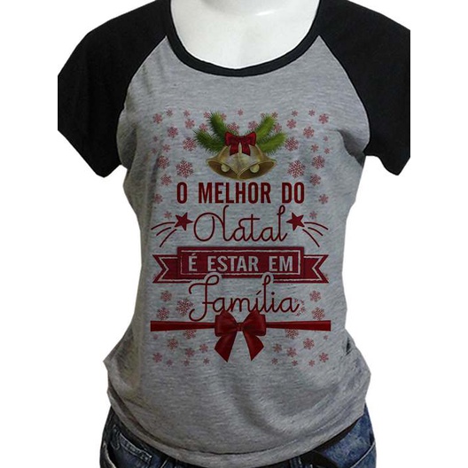 Camiseta Feminina TShirt Feliz Natal Em Familia O Melhor l3101 | Shopee  Brasil