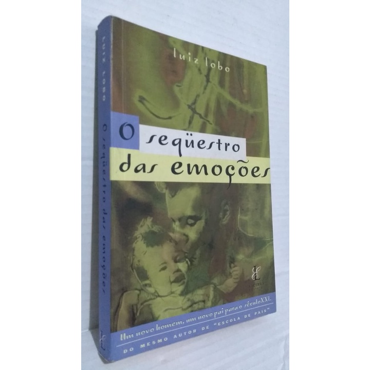 Livro O sequestro das emoções - Luiz Lobo
