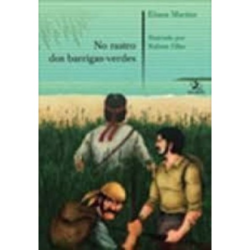 No Rastro Dos Barrigas-verdes Eliana Martins & Rubem Filho