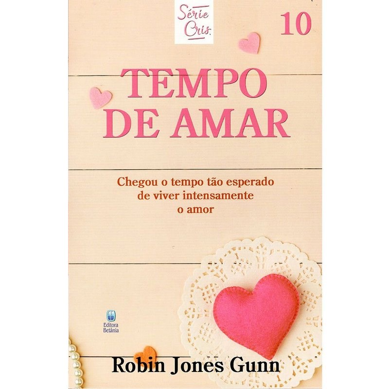 Tempo de Amar | Série Cris Vol , 10 | Robin Jones Gunn | Nova Edição em Oferta na Shopee