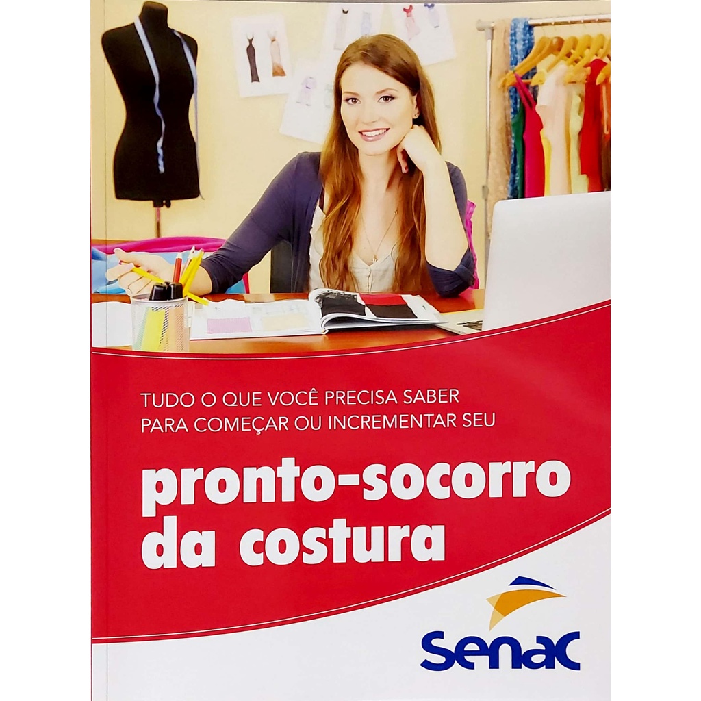 Tudo o que Você Precisa saber para Começar ou Incrementar seu Pronto-Socorro da Costura - SENAC em Oferta na Shopee
