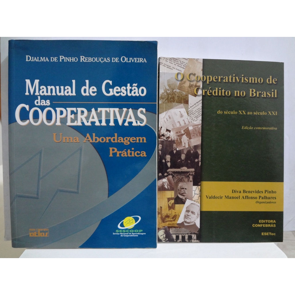 Livros Manual de Gestão das Cooperativas Djalma de Pinho Rebouças Oliveira / O Cooperativismo de Crédito No Brasil Diva Benevides Pinho