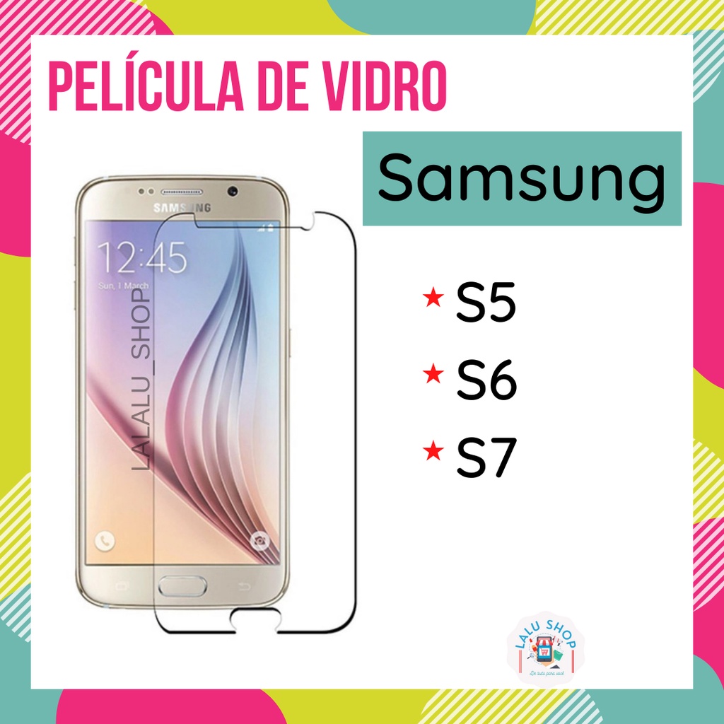 Película de Vidro Samsung Galaxy S5 / S6 / S7 Protetor de Tela Celular Smartphone