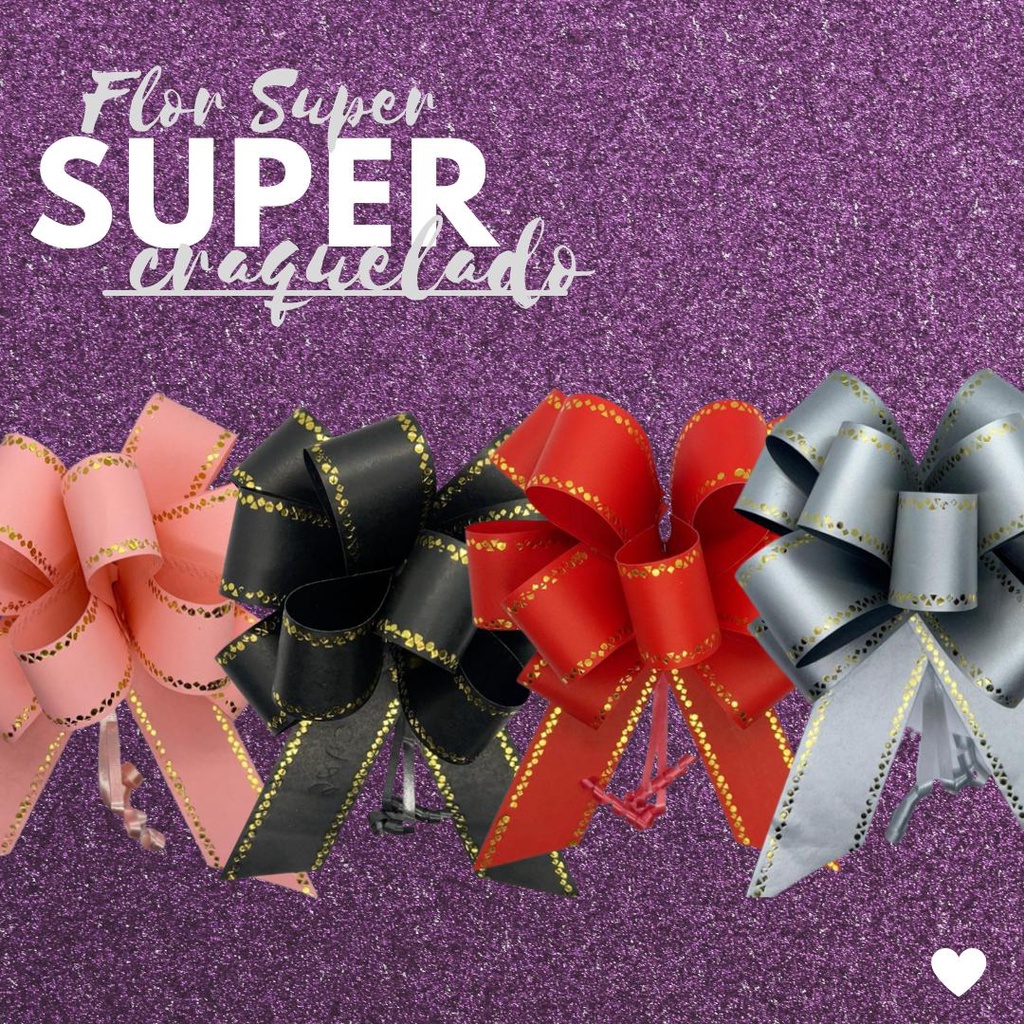 Laço para presente Flor Super COMPRE MAIS E PAGUE MENOS - Linha serie especial lateral craquelado em Oferta na Shopee
