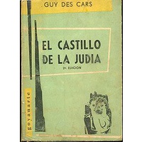 Livro - El Castillo de la Judia (em espanhol) - Guy Des Cars  Editora: Goyanarte Ano: 1960