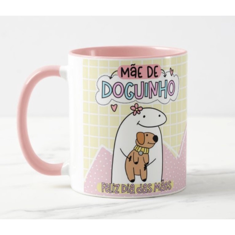 Caneca Mãe de Dog Mãe de Cachorro Mãe de Doguinho Também é Mãe