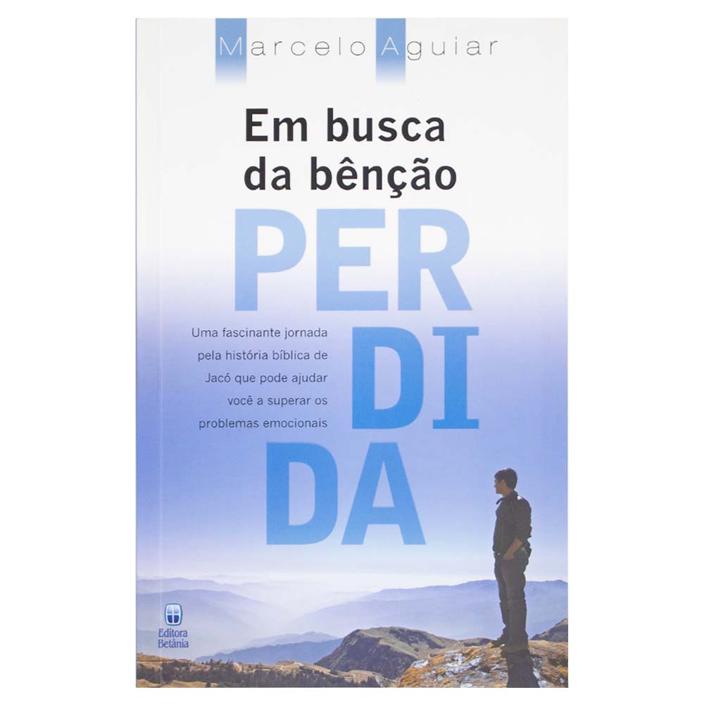Em Busca Da Benção Perdida - Marcelo Aguiar