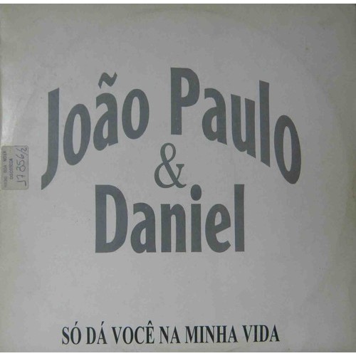 João Paulo E Daniel - Lp Mix Só Dá Você Na Minha Vida - 1994