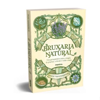 Livro Bruxaria Natural - Um guia prático para a Magia de plantas, Cristais e tudo o mais por Paige Vanderbeck em Oferta na Shopee
