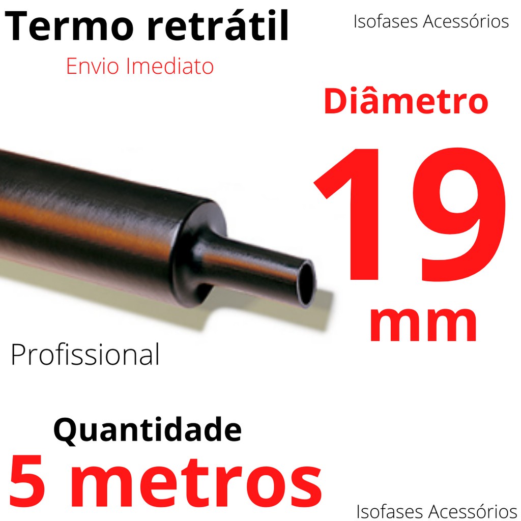 Termo retrátil 19mm diametro interno retrai até 8.5mm. Kit com 5 metros tubo profissional para isolação elétrica de chic